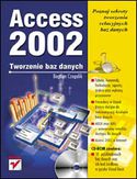 Access 2002. Tworzenie baz danych