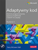Ebook Adaptywny kod. Zwinne programowanie, wzorce projektowe i SOLID-ne zasady. Wydanie II