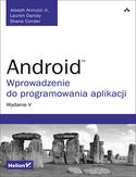 Ebook Android. Wprowadzenie do programowania aplikacji. Wydanie V