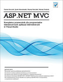 Ebook ASP.NET MVC. Kompletny przewodnik dla programistów interaktywnych aplikacji internetowych w Visual Studio
