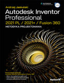 Ebook Autodesk Inventor Professional 2021 PL / 2021+ / Fusion 360. Metodyka projektowania