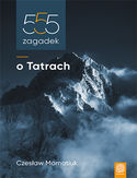 Ebook 555 zagadek o Tatrach