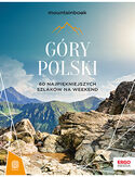 Ebook Góry Polski. 60 najpiękniejszych szlaków na weekend. Mountainbook. Wydanie 2