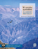 Ebook W uścisku żywiołów. El Condor Rio Colca