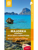 Ebook Majorka, Minorka, Ibiza oraz Formentera. Baleary - archipelag marzeń. Przewodnik rekreacyjny. Wydanie 2