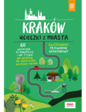 Ebook  Kraków. Ucieczki z miasta. Przewodnik weekendowy. Wydanie 1