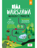 Ebook  Warszawa. Ucieczki z miasta. Przewodnik weekendowy. Wydanie 1