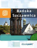 Ebook Bańska Szczawnica. Miniprzewodnik
