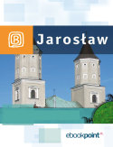 Ebook Jarosław i okolice. Miniprzewodnik