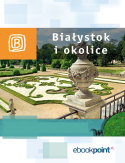 Ebook Białystok i okolice. Miniprzewodnik