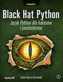 Ebook Black Hat Python. Język Python dla hakerów i pentesterów. Wydanie II