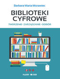 Ebook Biblioteki cyfrowe: tworzenie, zarządzanie, odbiór