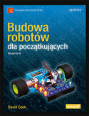 Ebook Budowa robotów dla początkujących. Wydanie III