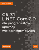 Ebook C# 7.1 i .NET Core 2.0 dla programistów aplikacji wieloplatformowych