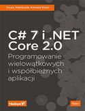 Ebook C# 7 i .NET Core 2.0. Programowanie wielowątkowych i współbieżnych aplikacji
