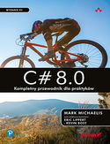 Ebook C# 8.0. Kompletny przewodnik dla praktyków. Wydanie VII