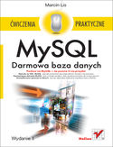 Ebook MySQL. Darmowa baza danych. Ćwiczenia praktyczne. Wydanie II