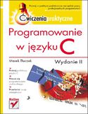 Ebook Programowanie w języku C. Ćwiczenia praktyczne. Wydanie II