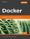 Ebook Docker. Wydajność i optymalizacja pracy aplikacji. Wydanie II
