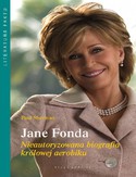 Ebook Jane Fonda. Nieautoryzowana biografia królowej aerobiku