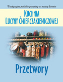 Ebook Kuchnia Lucyny Ćwierczakiewiczowej. Przetwory