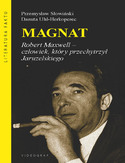 Ebook Magnat. Robert Maxwell - człowiek, który oszukał Jaruzelskiego