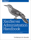 Ebook XenServer Administration Handbook. Practical Recipes for Successful Deployments