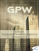 Ebook GPW I - Giełda Papierów Wartościowych w praktyce. Giełda Papierów Wartościowych w praktyce