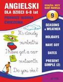 Ebook Angielski dla dzieci 9. Pierwsze słówka. Ćwiczenia.  6-8 lat. Seasons & weather. Holidays. Have got. Dates. Present Simple (2)