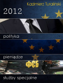 Ebook 2012: Polityka, pieniądze, służby specjalne