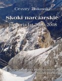 Ebook Skoki narciarskie. Historia lat 2006-2008. Rozważania o małyszomanii, nartach i górach