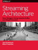 Ebook Streaming Architecture. New Designs Using Apache Kafka and MapR Streams