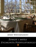 Ebook Żywot i myśli Zygmunta Podfilipskiego