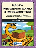 Ebook Nauka programowania z Minecraftem. Buduj niesamowite światy z wykorzystaniem mocy Pythona!
