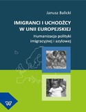 Ebook Imigranci i uchodźcy w Unii Europejskiej. Humanizacja polityki imigracyjnej i azylowej