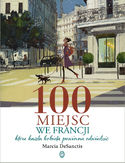 Ebook 100 miejsc we Francji. które każda kobieta powinna odwiedzić