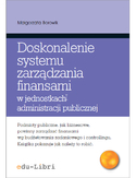 Ebook Doskonalenie systemu zarządzania finansami w jednostkach administracji publicznej. Koncepcje, metody, techniki, narzędzia, instrumenty