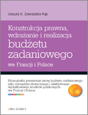 Ebook Konstrukcja prawna, wdrażanie i realizacja budżetu zadaniowego we Francji i Polsce
