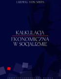 Ebook Kalkulacja ekonomiczna w socjalizmie