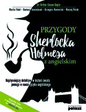 Ebook Przygody Sherlocka Holmesa z angielskim.Najsłynniejszy detektyw w historii świata pomaga w nauce języka angielskiego