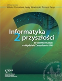 Ebook Informatyka 2 przyszłości. 30 lat Informatyki na Wydziale Zarządzania UW