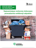 Ebook Najważniejsze wytyczne dotyczące prowadzenia ewidencji odpadów 