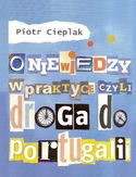 Ebook O niewiedzy w praktyce, czyli droga do Portugalii