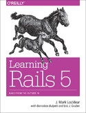 Ebook Learning Rails 5. Rails from the Outside In