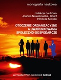 Ebook Otoczenie organizacyjne a uwarunkowania społeczno-gospodarcze (red.) Joanna Nowakowska- Grunt, Ireneusz Miciuła