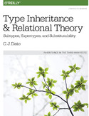 Ebook Type Inheritance and Relational Theory. Subtypes, Supertypes, and Substitutability