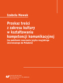 Ebook Przekaz treści z zakresu kultury w kształtowaniu kompetencji komunikacyjnej (na podstawie nauczania języka rosyjskiego skierowanego do Polaków)