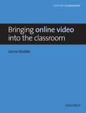 Ebook Bringing online video into the classroom - Into the Classroom