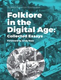 Ebook Folklore in the Digital Age: Collected Essays. Foreword by Andy Ross