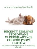 Ebook Recepty ziołowe stosowane w profilaktyce chorób psów i kotów